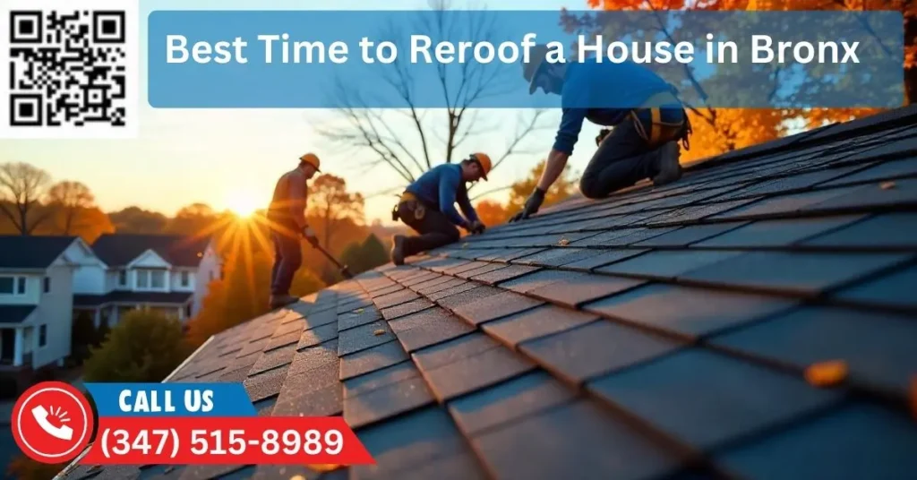 Best Time to Reroof a House in Bronx