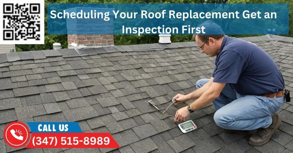 Scheduling Your Roof Replacement Get an Inspection First